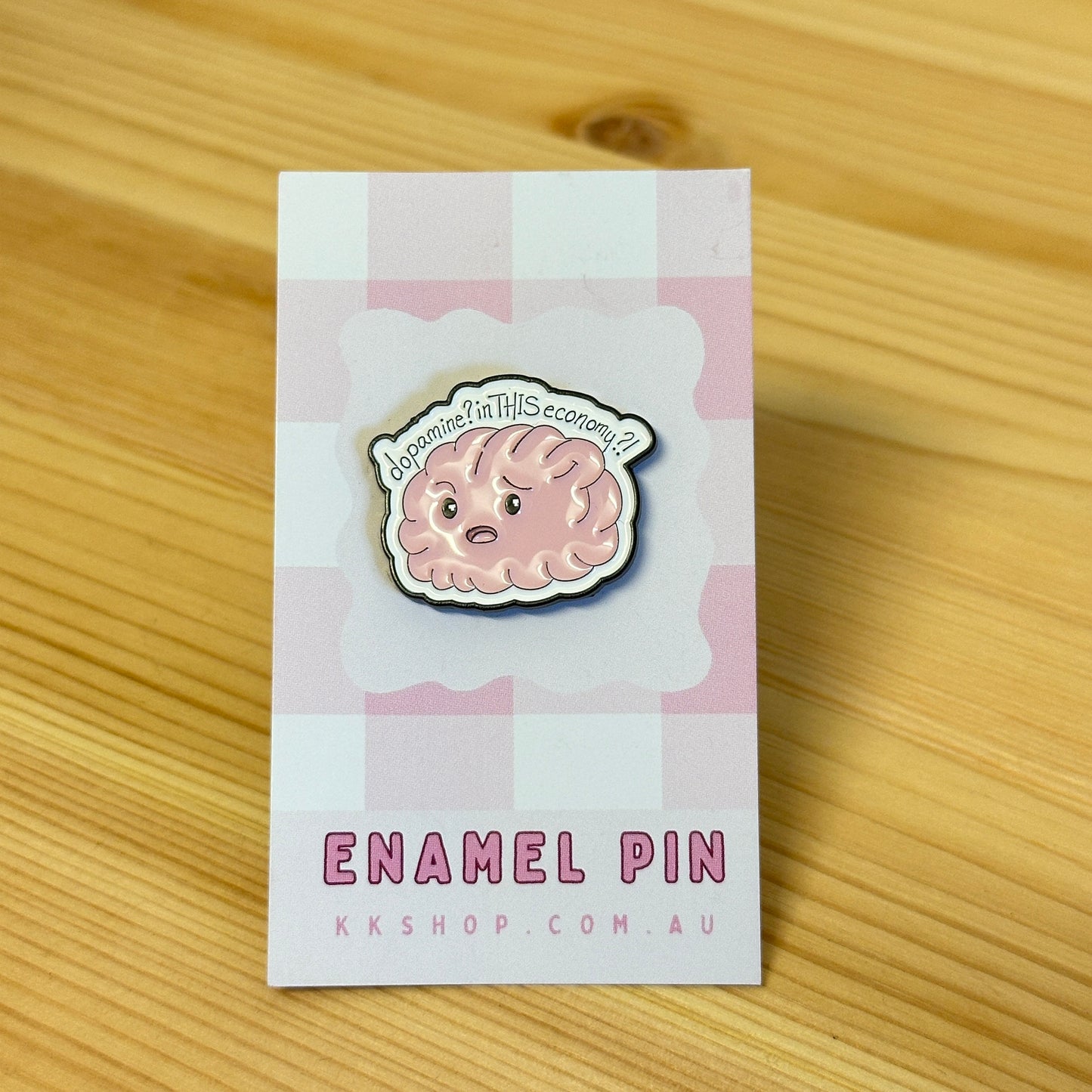 Dopamine? In This Economy? Enamel Pin