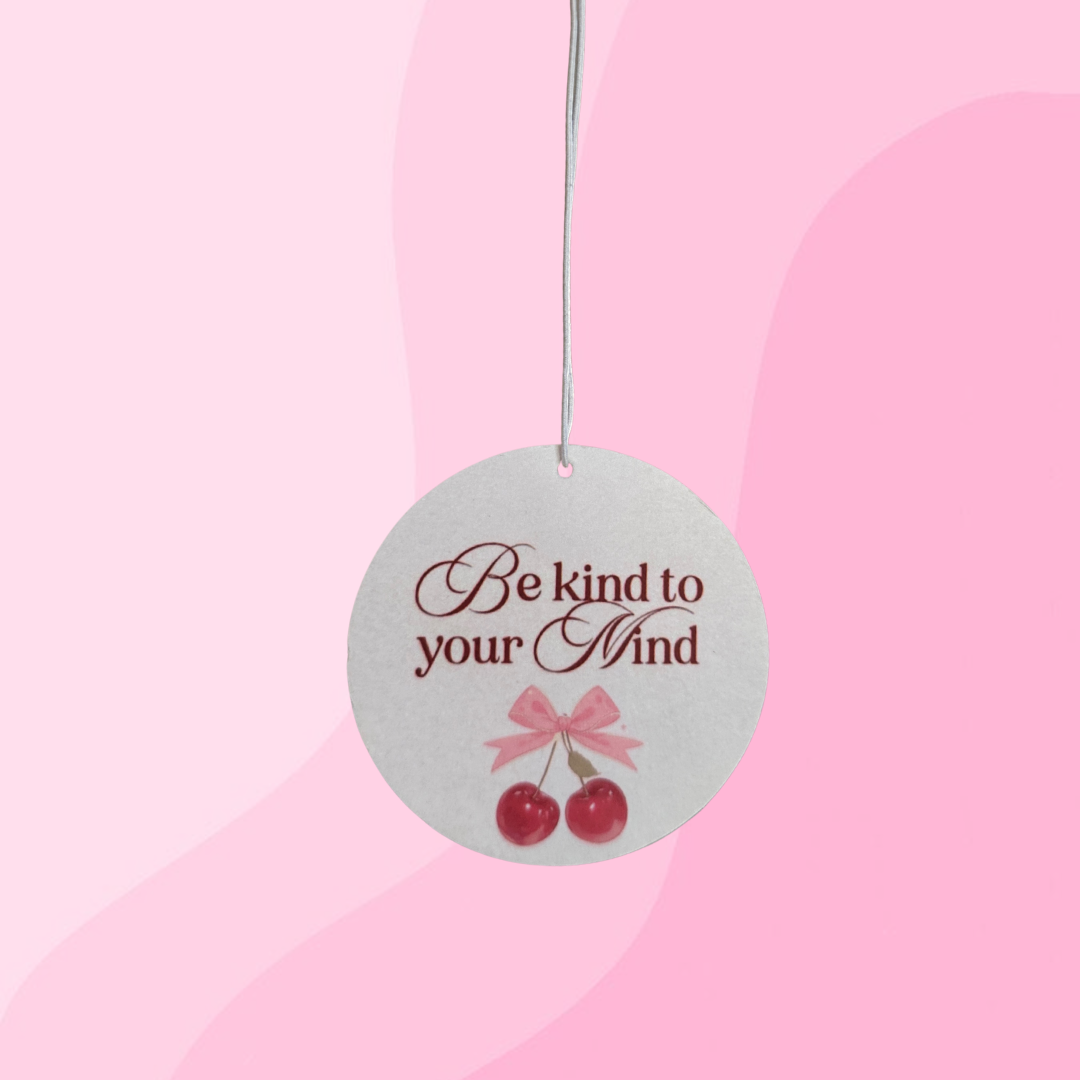 Be Kind to Your Mind Air Freshener