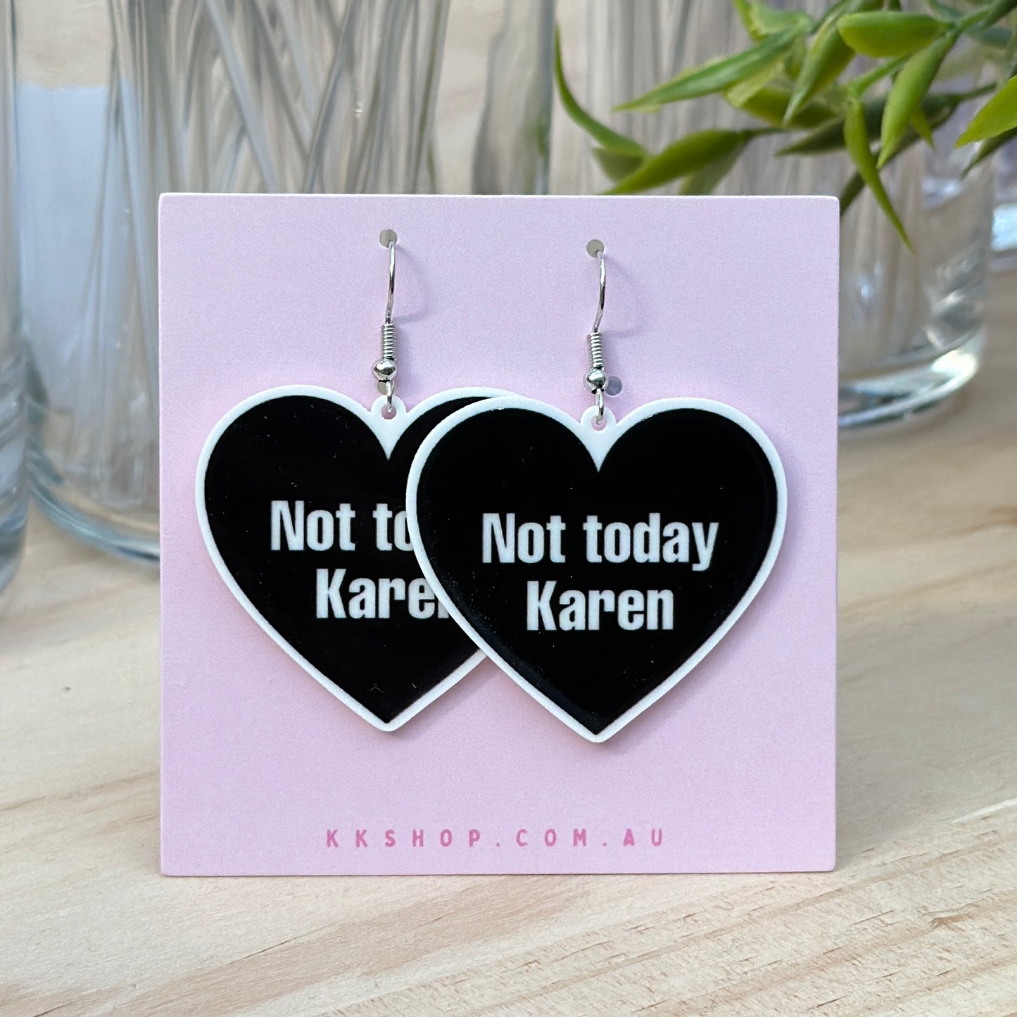 Not Today Karen Earrings