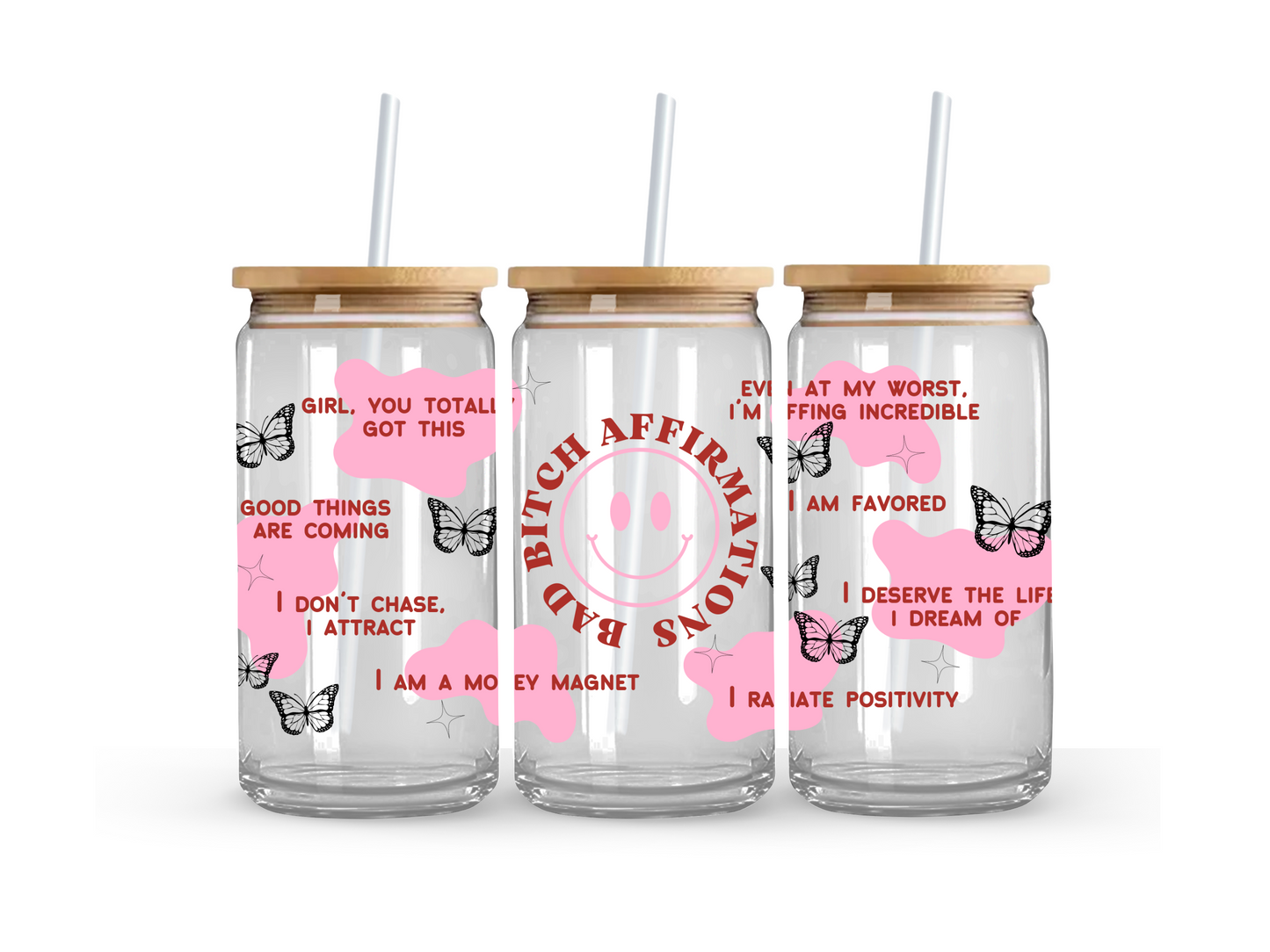 Bad B*tch Affirmations Glass Can Cup - 473ml