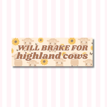 Will Brake for Highland Cows - Bumper Sticker