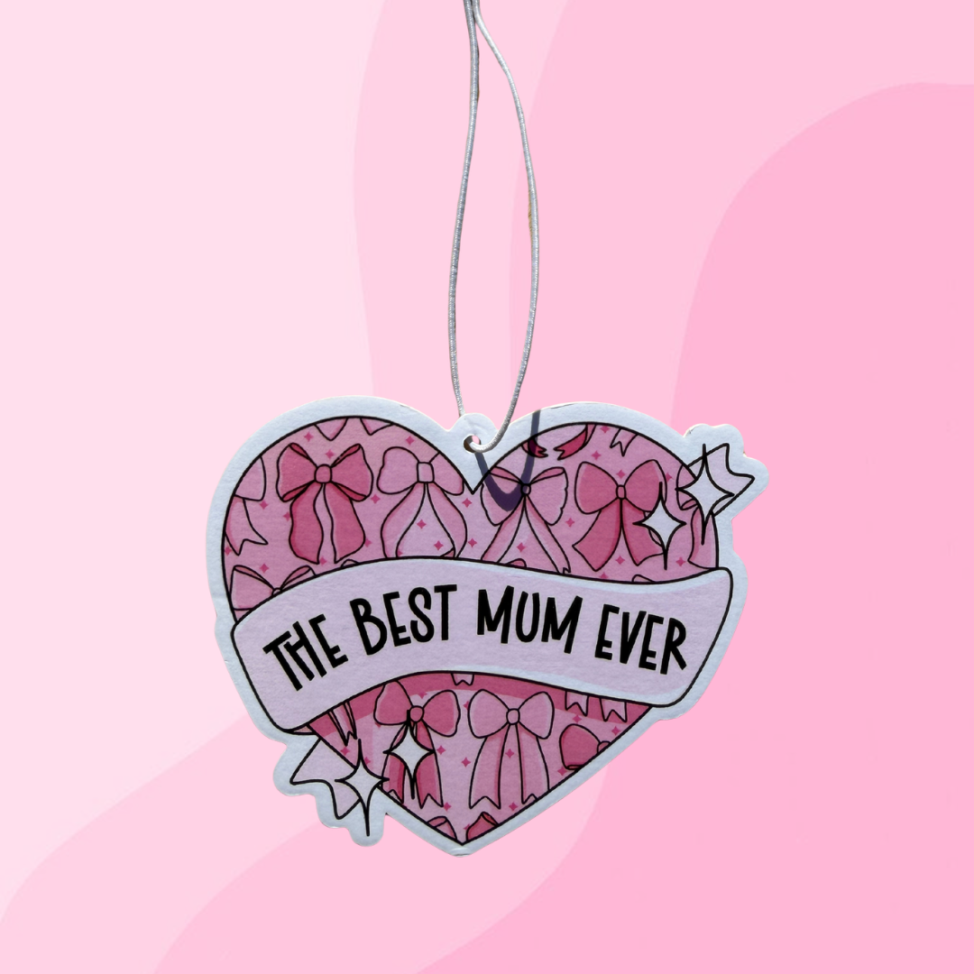 Best Mum Ever Air Freshener