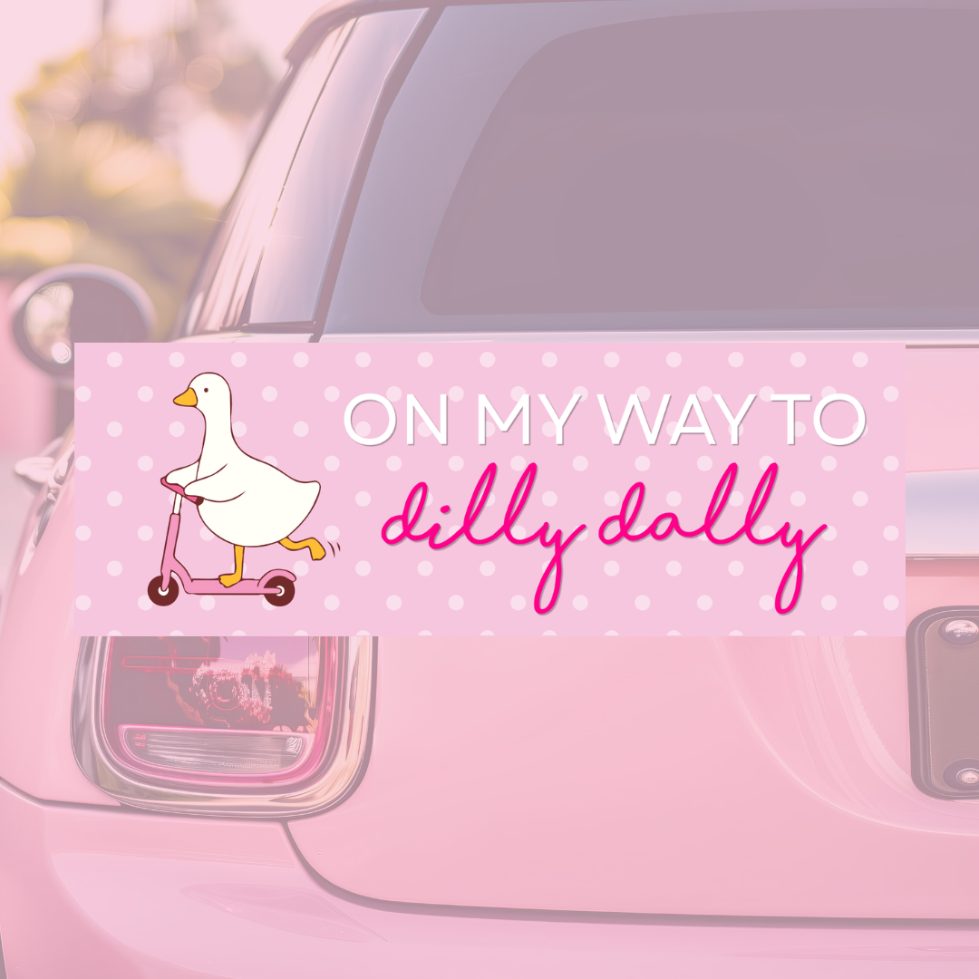 On my Way to Dilly Dally - Bumper Sticker