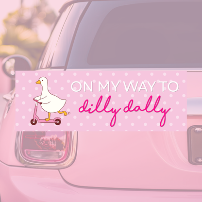 On my Way to Dilly Dally - Bumper Sticker
