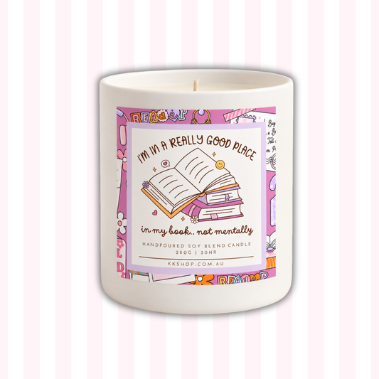 In a Really Good Place... In My Book, Not Mentally Candle