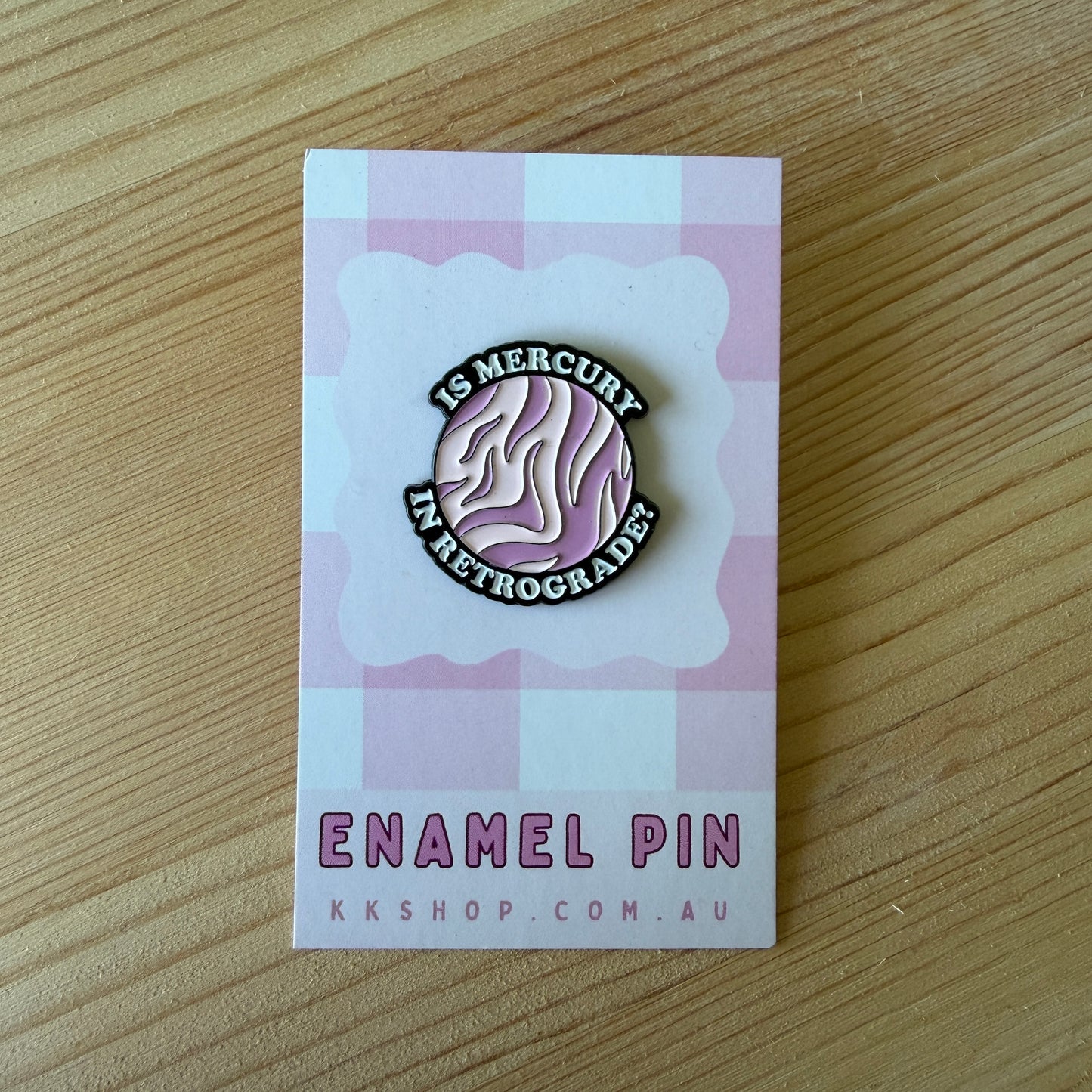 Is Mercury in Retrograde? Enamel Pin