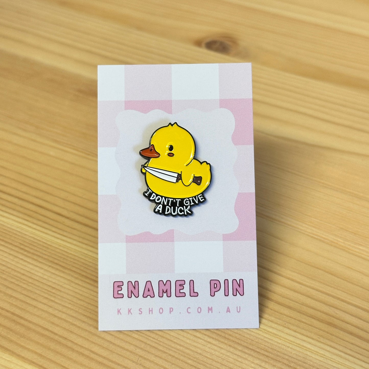 I Don't Give a Duck Enamel Pin